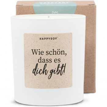 HAPPYSOY Duftkerze weiß - Wie schön, dass es Dich gibt!